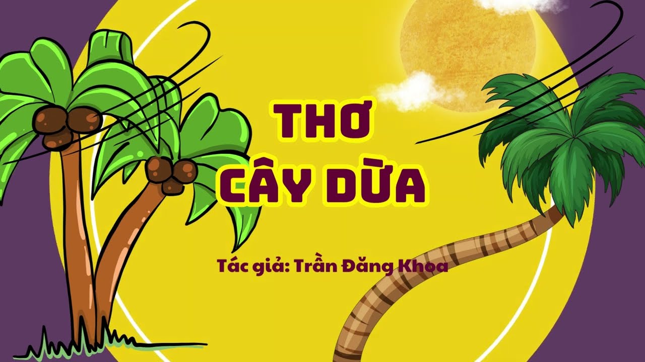 Phân tích bài thơ cây dừa từ tác giả Trần Đăng Khoa